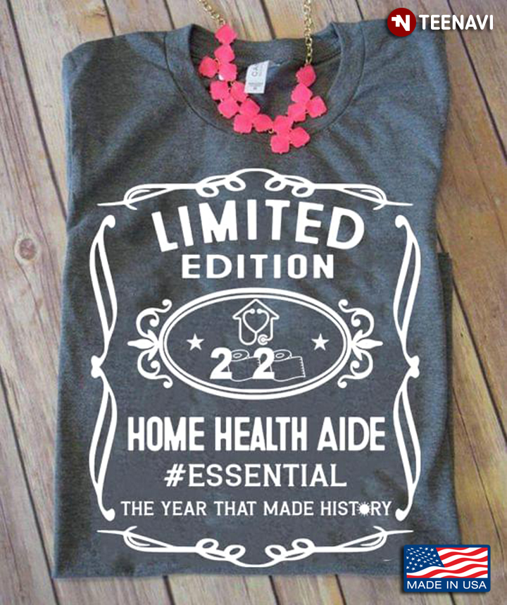 Limited Edition 2020 Home Health Aide Essential The Year That Made History