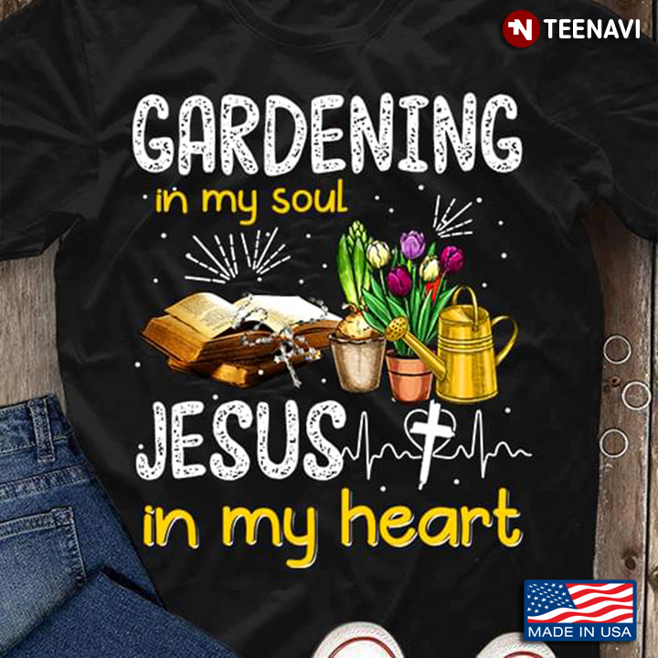 Gardening In My Soul Jesus In My Heart