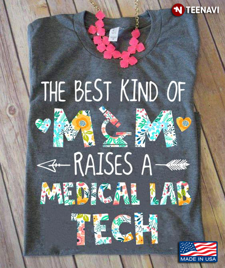 The Best Kind Of Mom Raises A Medical Lab Tech