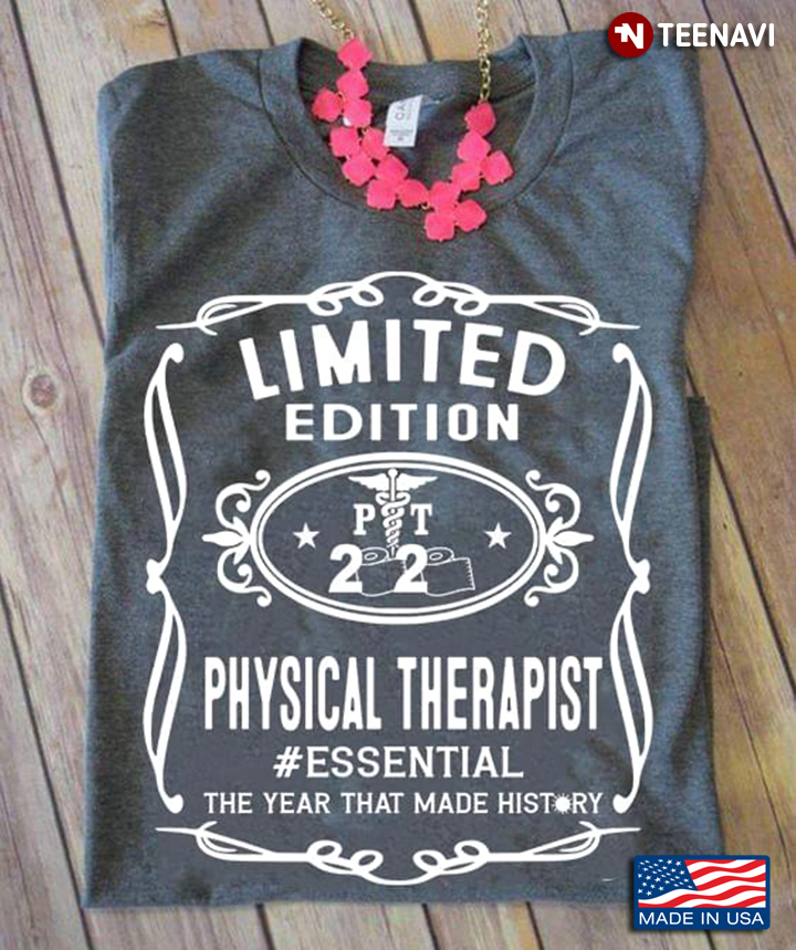 Limited Edition 2020 Physical Therapist Essential The Year That Made History