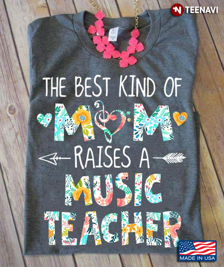 The Best Kind Of Mom Raises A Music Teacher