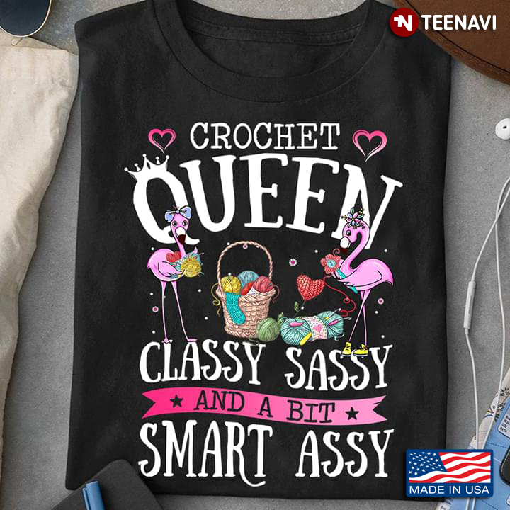 Flamingo Crochet Queen Classy Sassy And A Bit Smart Assy