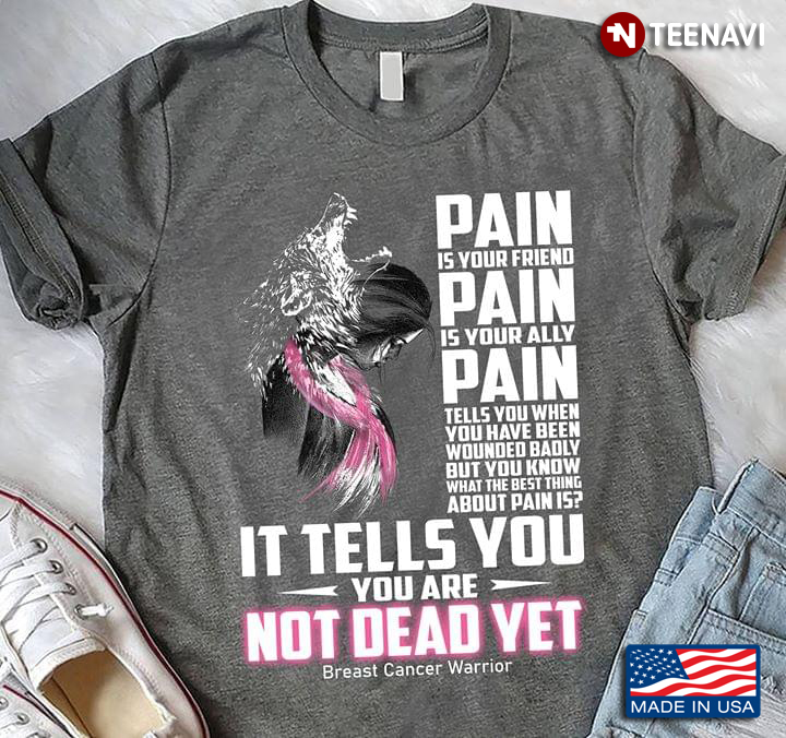 Girl With Wolf It Tell You You Are Not Dead Yet Breast Cancer Warrior