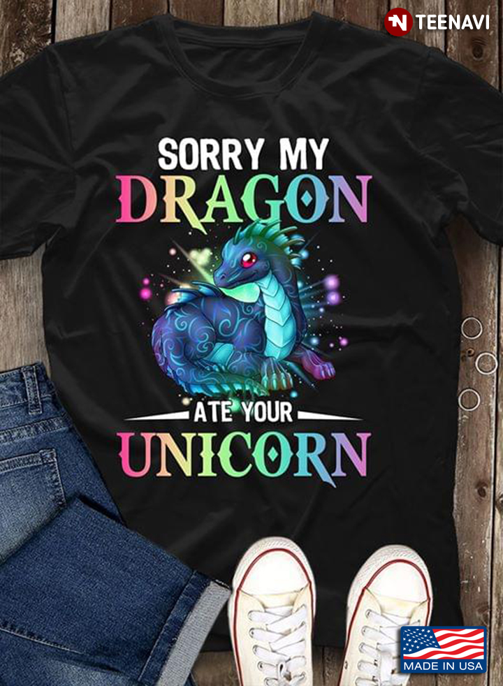 Blue Dragon Sorry My Dragon Ate Your Unicorn