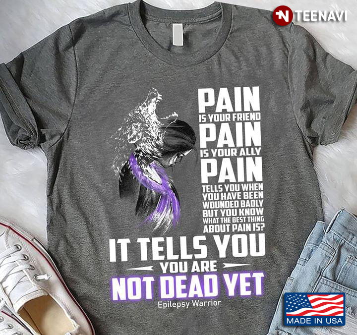 Girl With Wolf Pain It Tells You You Are Not Dead Yet Epilepsy Warrior