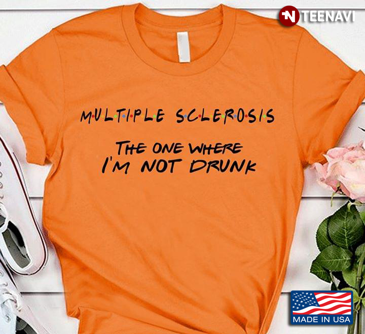 Multiple Sclerosis The One Where I'm Not Drunk
