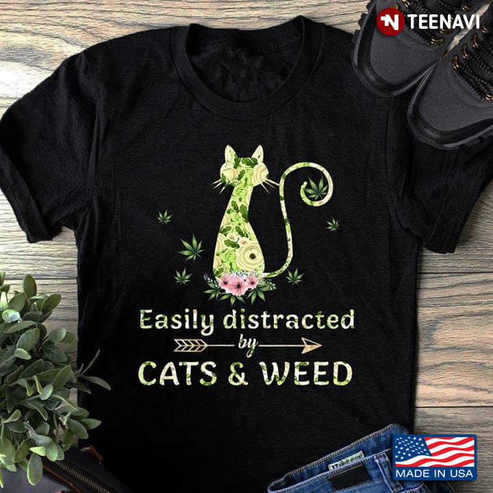 Easily Distracted By Cats & Weed