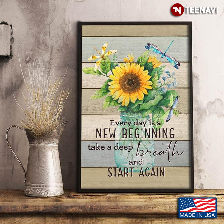 Vintage Sunflowers & Dragonflies Every Day Is A New Beginning Take A Deep Breath