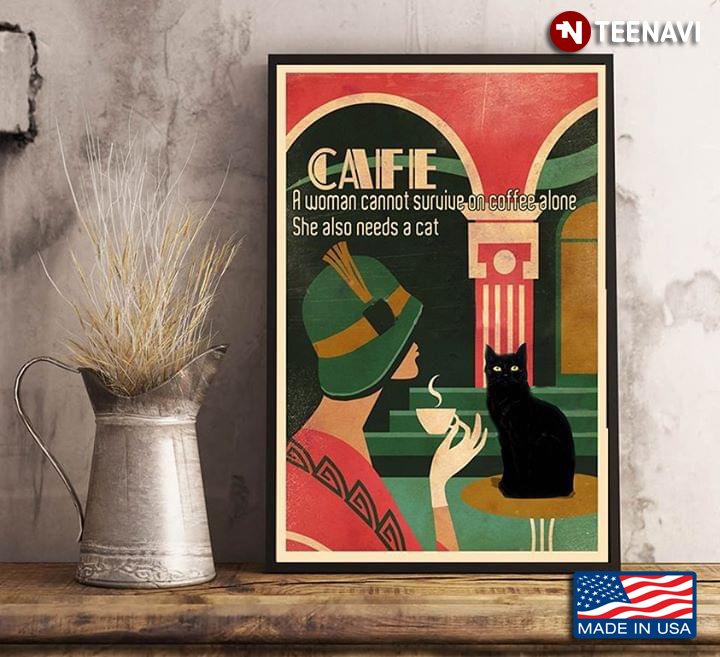 Vintage Woman & Black Cat Cafe A Woman Cannot Survive On Coffee Alone She Also Needs A Cat