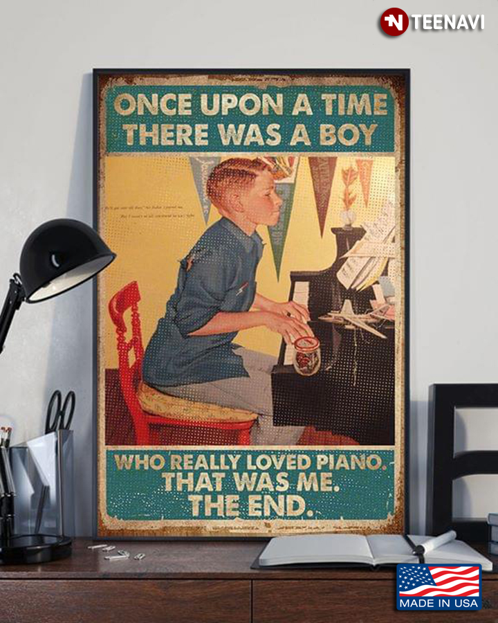 Vintage Once Upon A Time There Was A Boy Who Really Loved Piano