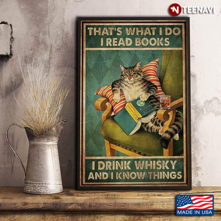 Vintage Domestic Shorthair Cat That’s What I Do I Read Books I Drink Whisky And I Know Things