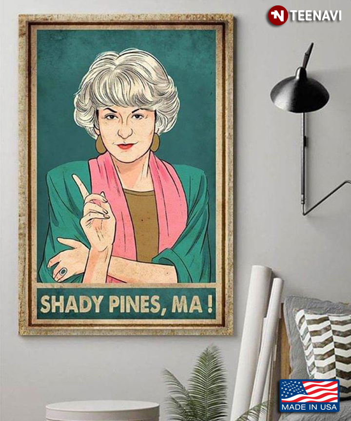 Vintage Golden Girls Dorothy Zbornak Shady Pines Ma!