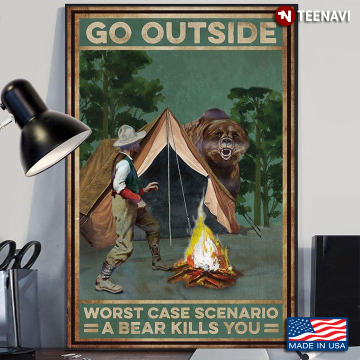 Vintage Camping Bear & Man Go Outside Worst Case Scenario A Bear Kills You