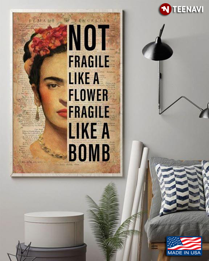 Vintage Floral Theme Frida Kahlo Not Fragile Like A Flower Fragile Like A Bomb