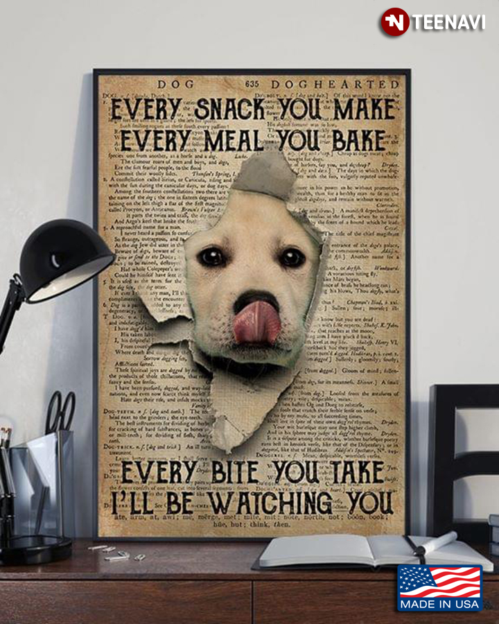 Vintage Dictionary Theme Labrador Retriever Every Snack You Make Every Meal You Bake Every Bite You Take