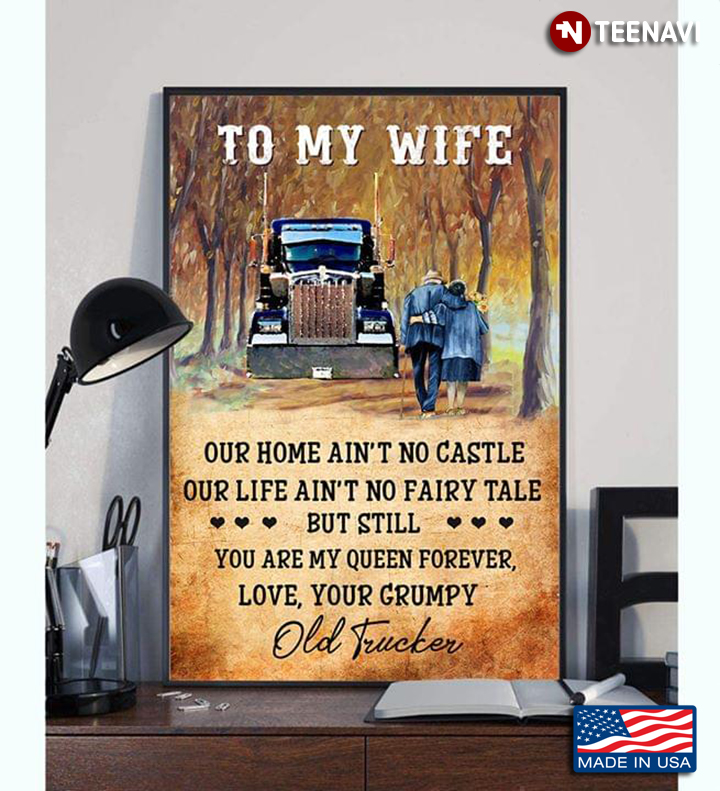 Vintage Trucker Husband & Wife To My Wife Our Home Ain't No Castle Our Life Ain't No Fairy Tale