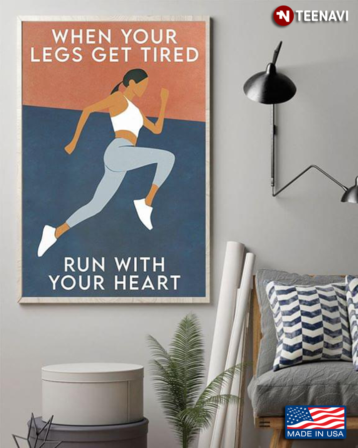 Vintage Running Girl When Your Legs Get Tired Run With Your Heart