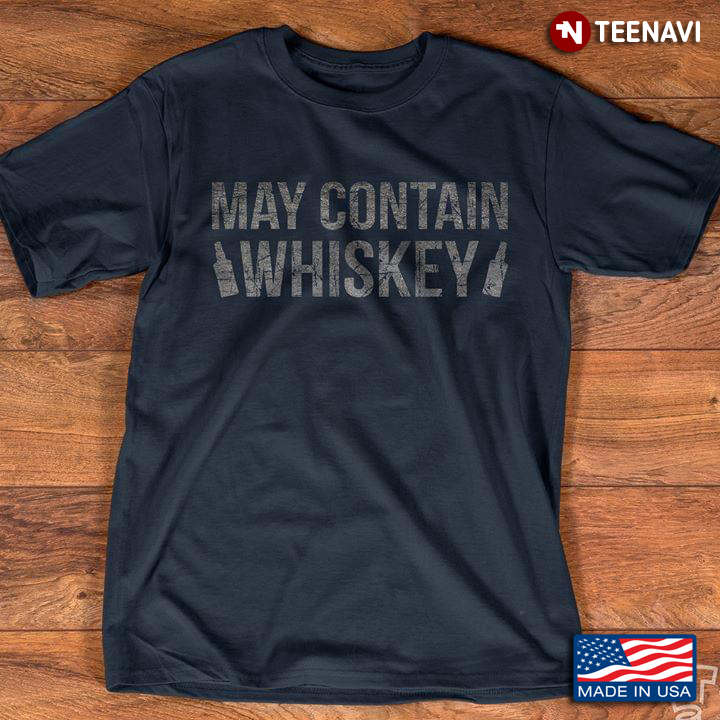 Whiskey May Contain Whiskey Version