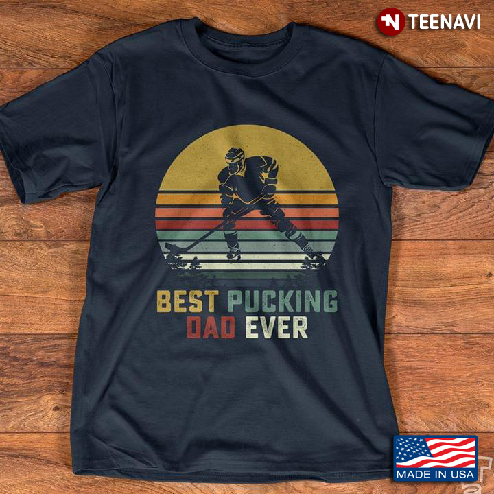 Mens Best Pucking Dad Ever Hockey Father's Day Gift