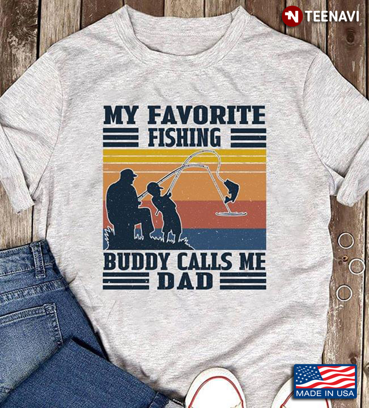 Mens My Favorite Fishing Buddy Calls Me Dad