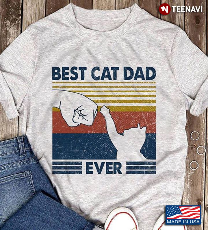 Gift For Cat Lover Best Cat Dad Ever Vintage A New Version