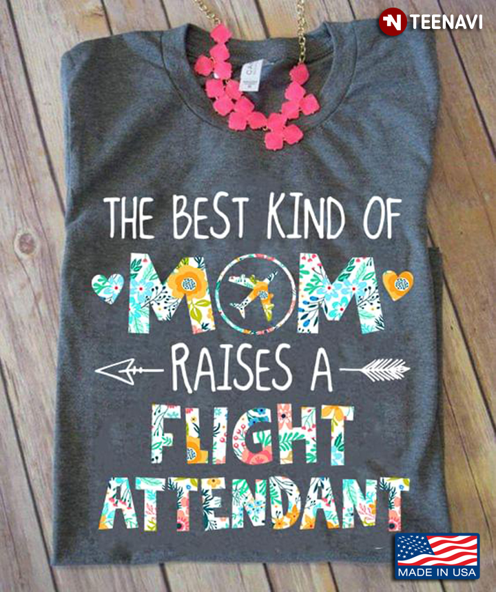 The Best Kind Of Mom Raises A Flight Attendant
