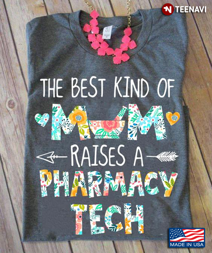 The Best Kind Of Mom Raises A Pharmacy Tech