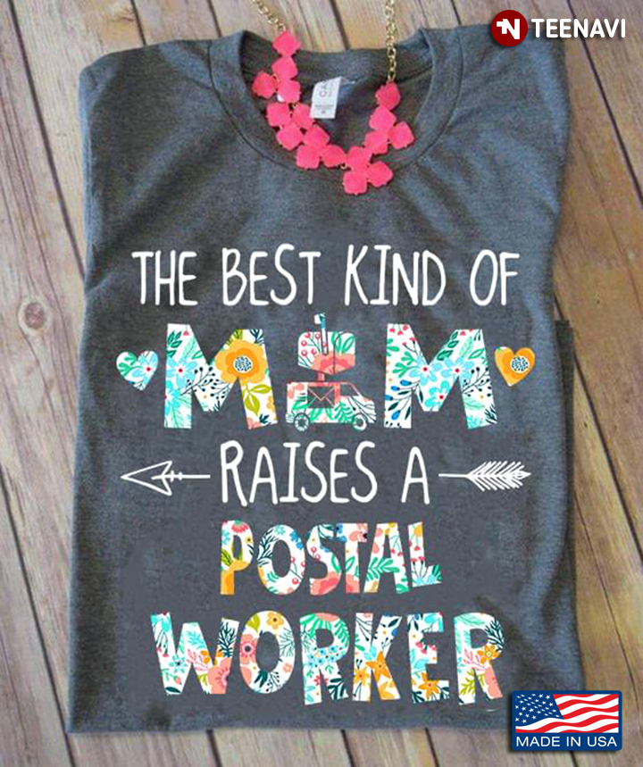 The Best Kind Of Mom Raises A Postal Worker