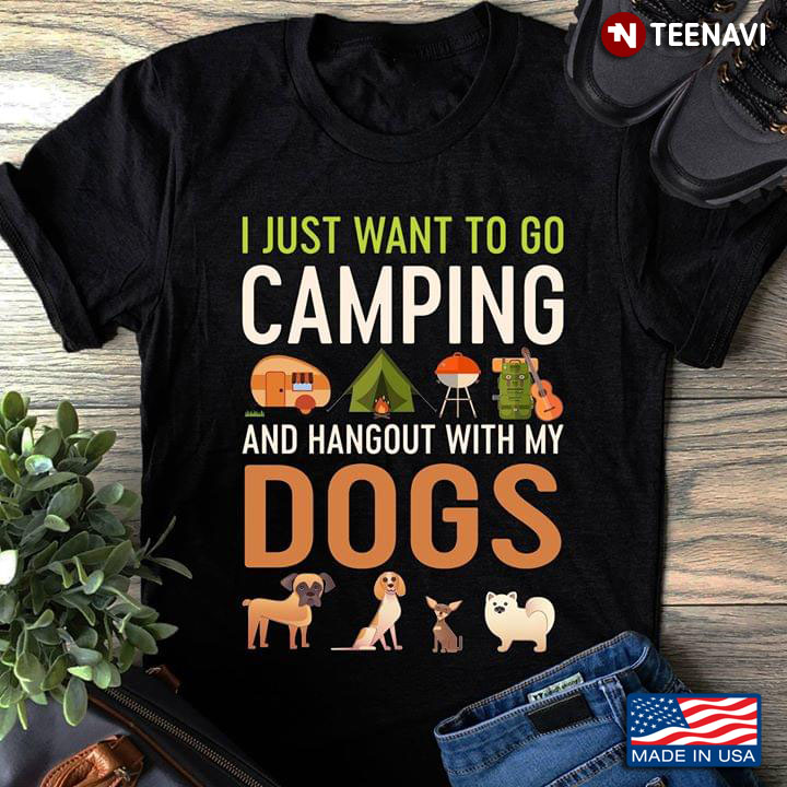 Camping Cars Guitar And Dogs I Just Want To Go Camping And hangout With My Dogs