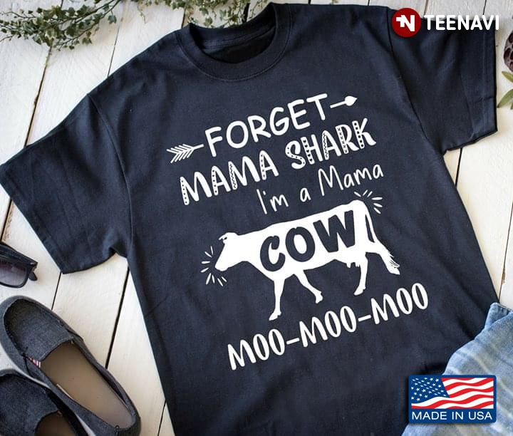 Forget Mama Shark I'm A Mama Cow Moo A New Version