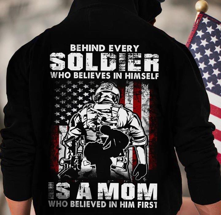 Behind Every Soldier Who Believes In Himself Is A Mom