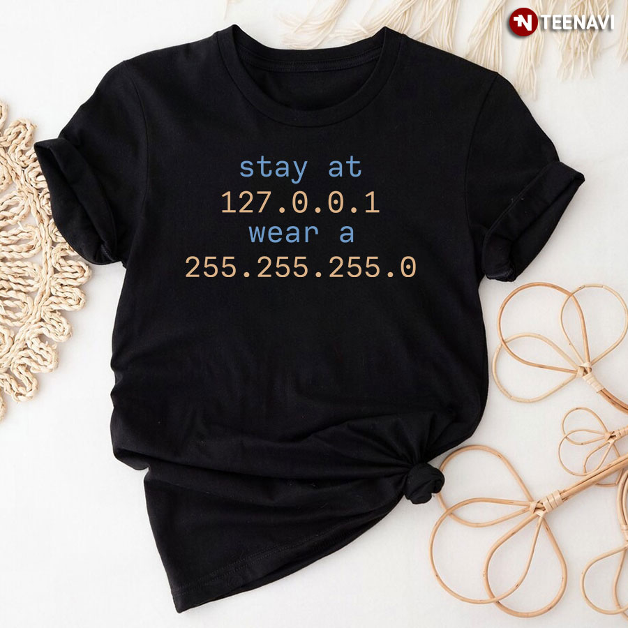 Stay At 127.0.0.1 Wear A 255.255.255.0