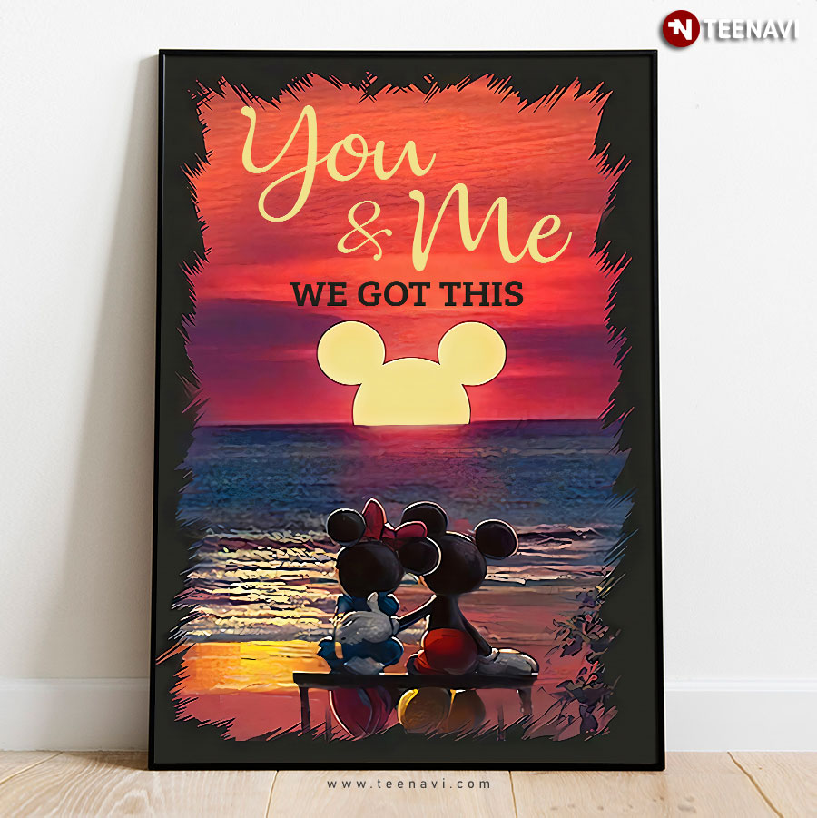 Disney Mickey Mouse & Minnie Mouse Watching Sunset You & Me We Got This Poster