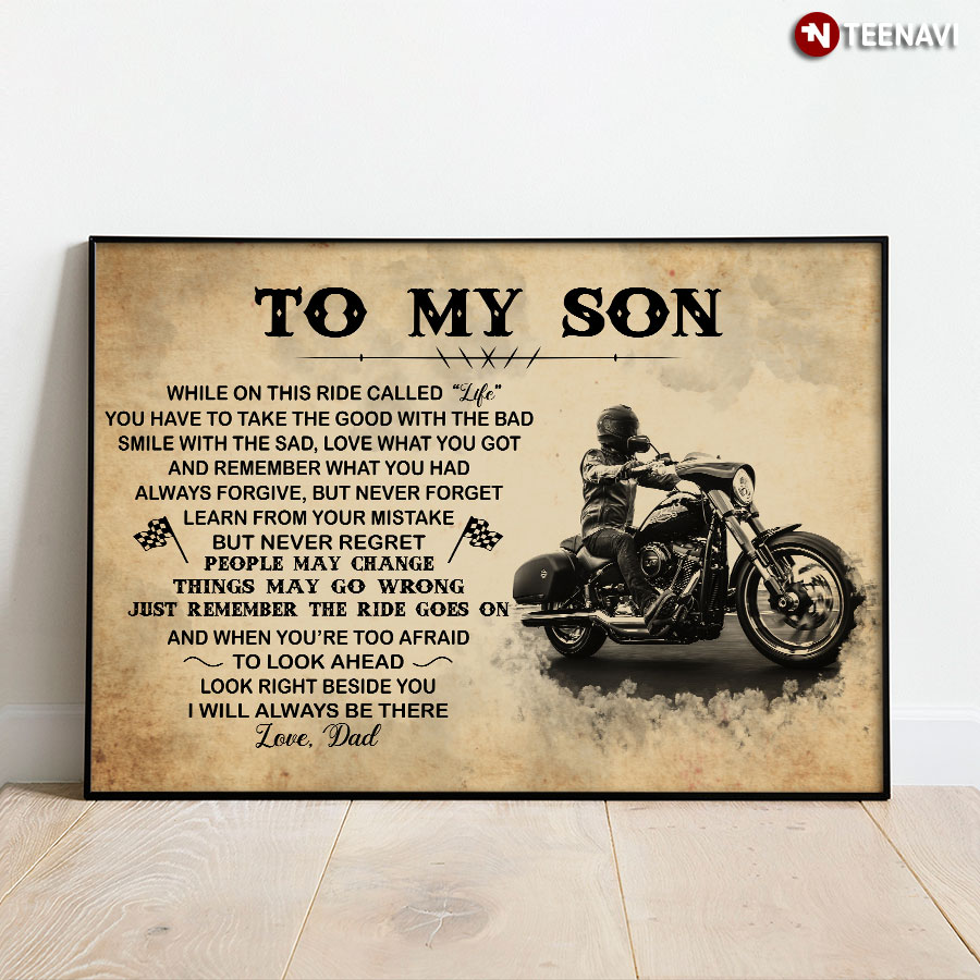 Vintage Biker Dad & Son To My Son While On This Ride Called Life You Have To Take The Good With The Bad