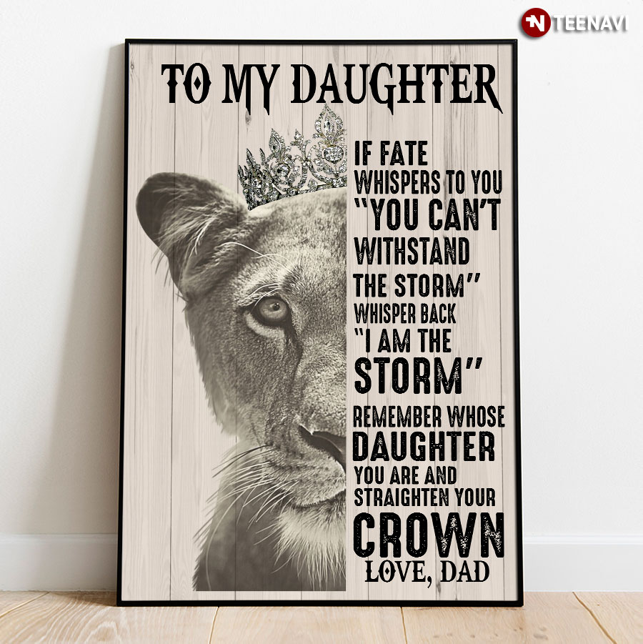 Vintage Lion With Crown To My Daughter If Fate Whispers To You "You Can't Withstand The Storm"