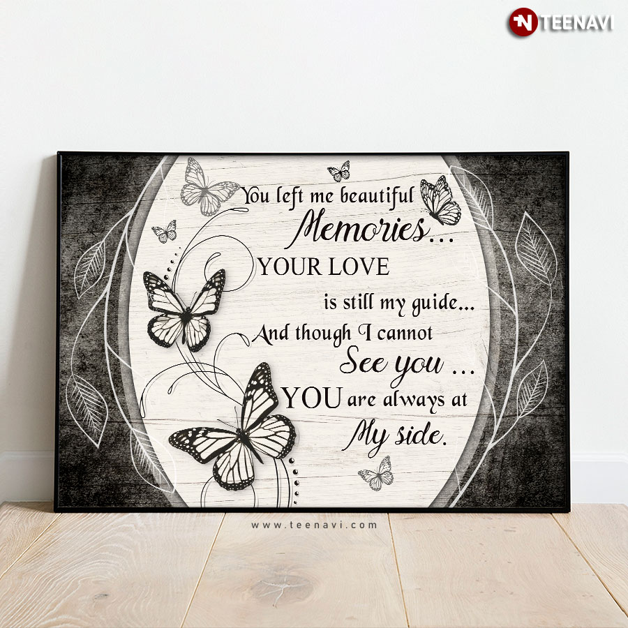 Vintage Butterflies You Left Me Beautiful Memories Your Love Is Still My Guide Poster