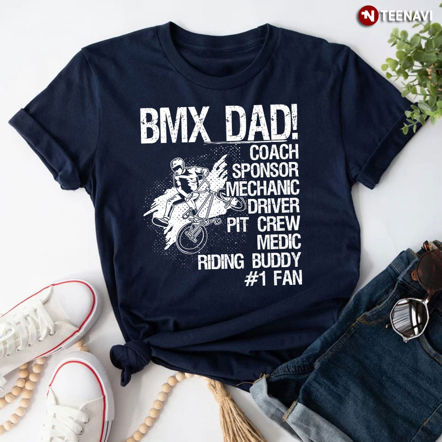 BMX Dad Coach Sponsor Mechanic Driver Pit Crew Medic Riding Buddy #1 Fan