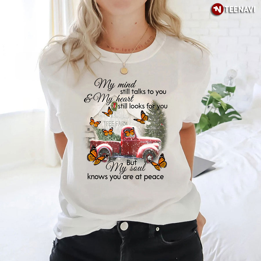 Christmas Vintage Truck And Butterflies My Mind Still Talks To You & My Heart Still Looks For You T-Shirt