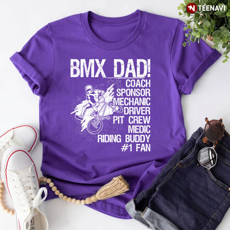 BMX Dad Coach Sponsor Mechanic Driver Pit Crew Medic Riding Buddy #1 Fan