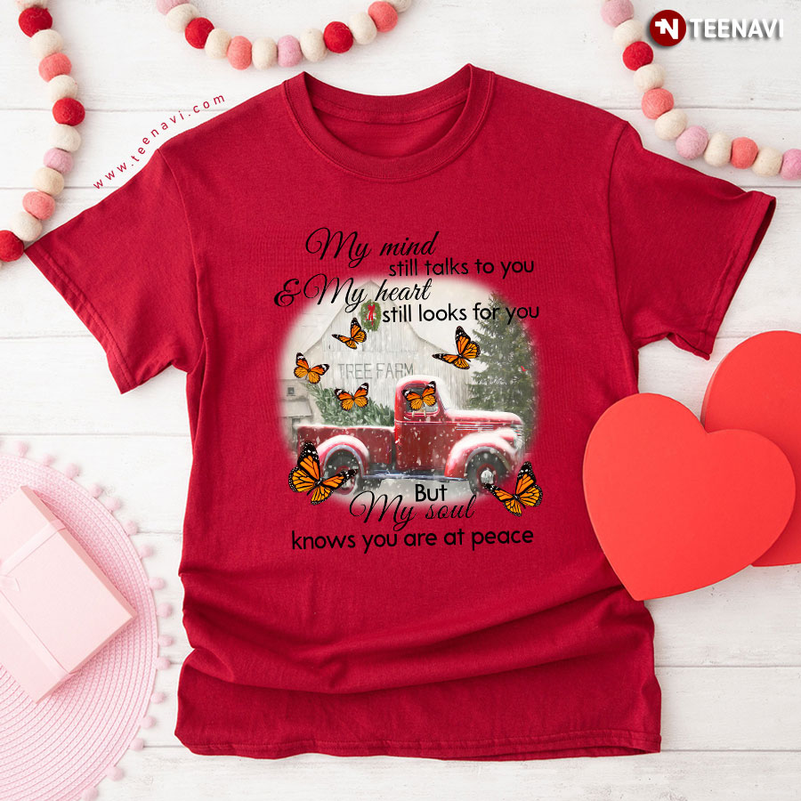 Christmas Vintage Truck And Butterflies My Mind Still Talks To You & My Heart Still Looks For You T-Shirt