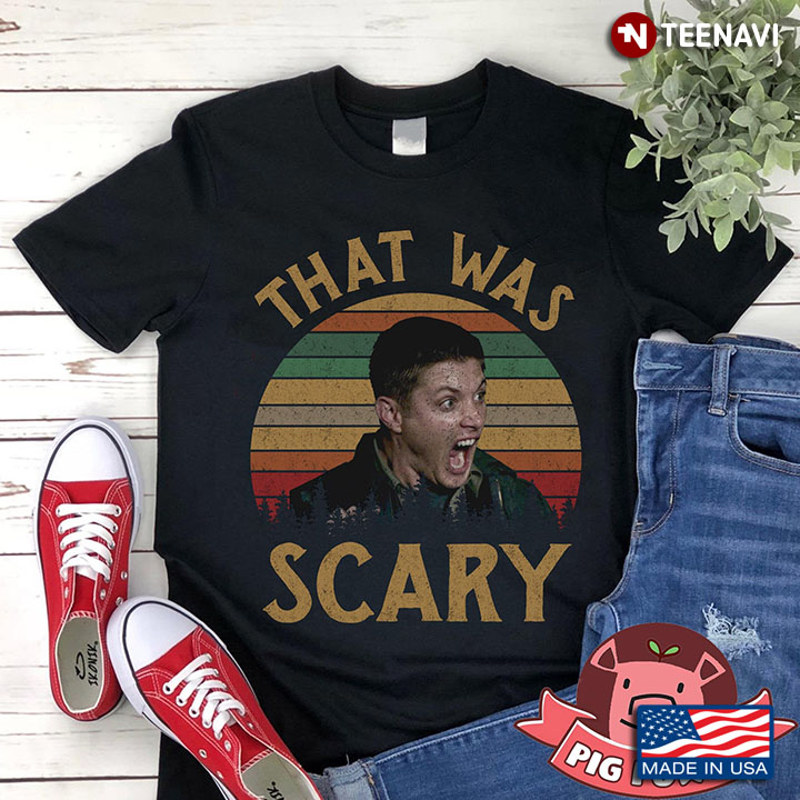 Dean Winchester That Was Scary Vintage New Version