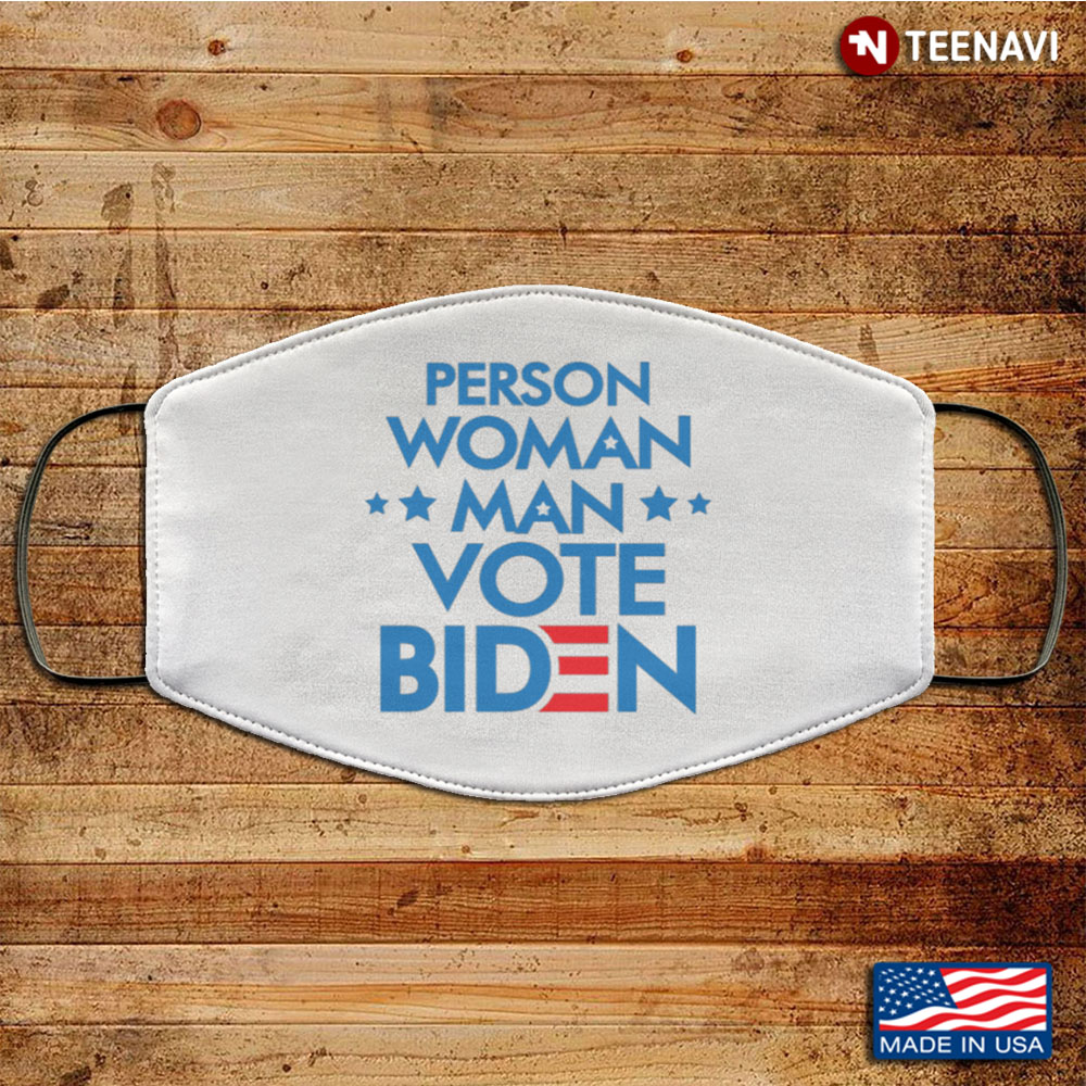 Person Woman Man Vote Biden Joe Biden For President 2020 Washable Reusable Custom