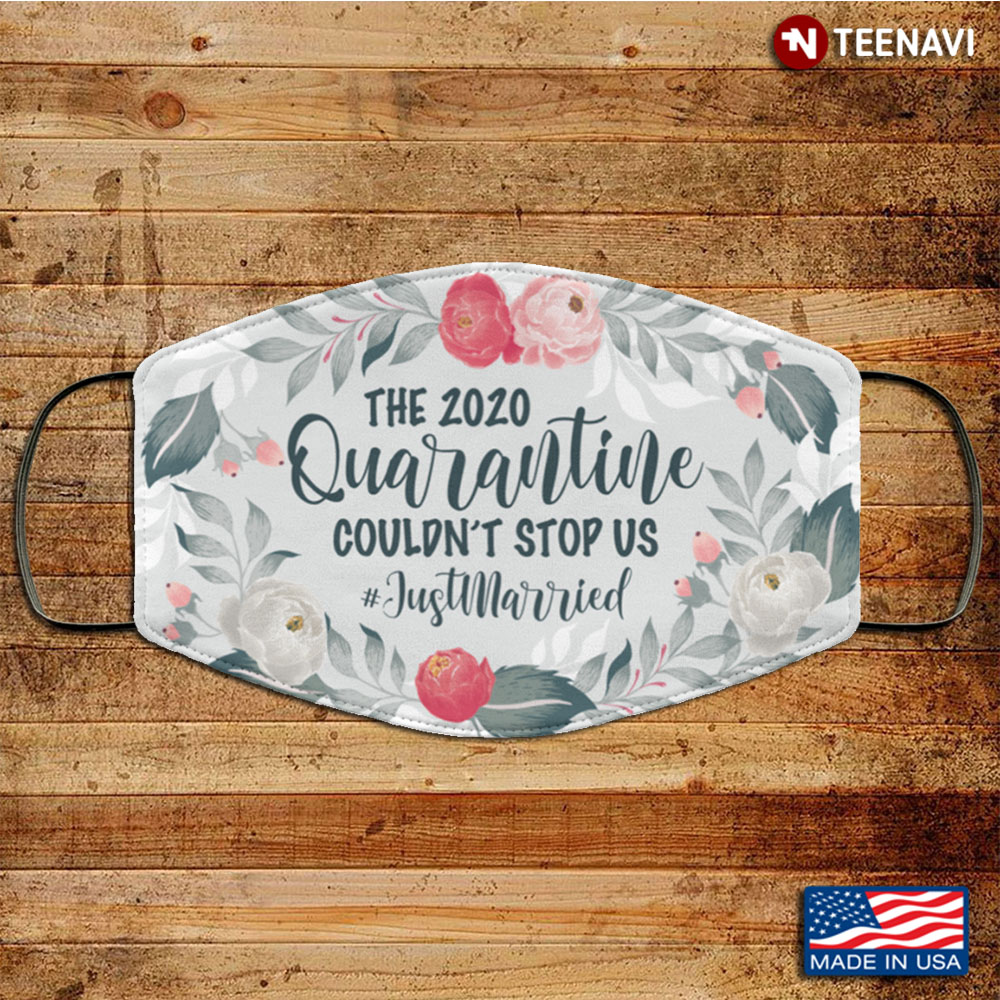 The 2020 Quarantined Couldn't Stop Us Just Married Washable Reusable Custom