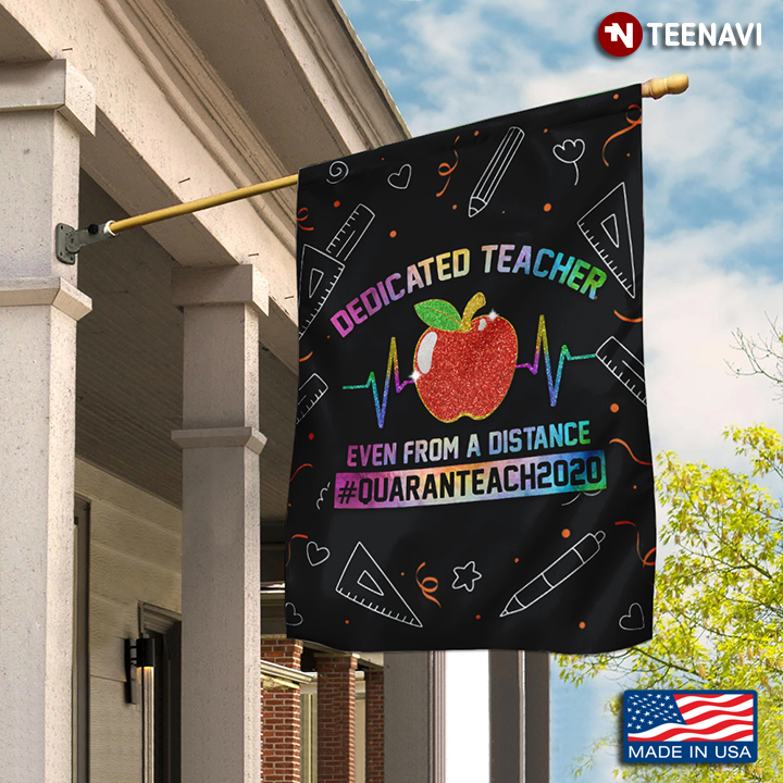 Dedicated Teacher Quaranteach 2020 Garden Flag