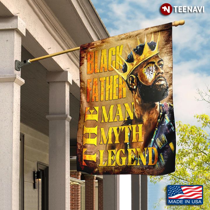 Black Father The Manthe Myth The Legend Garden Flag