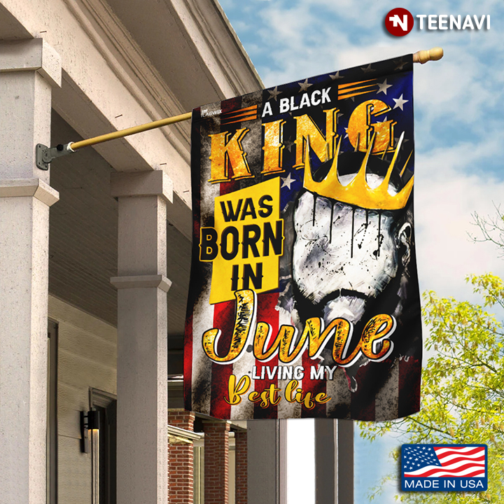 Black King Was Born In June Africa Garden Flag