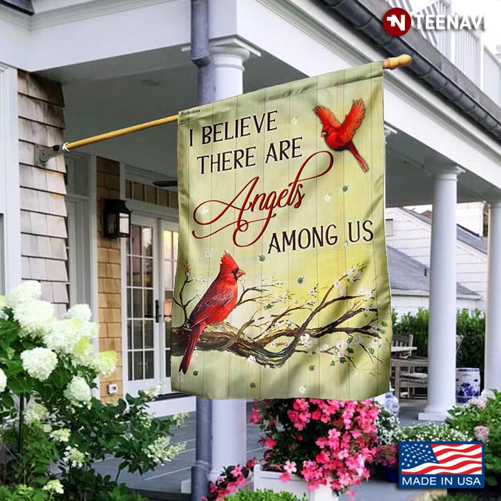 Cardinal I Believe There Are Angels Among Us Garden Flag