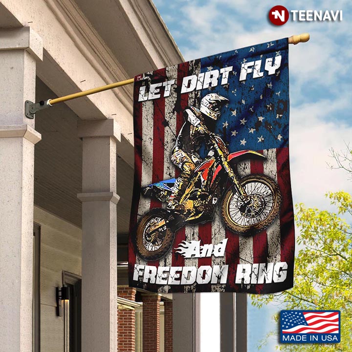 Motocross Let Dirt Fly And Freedom Ring Garden Flag