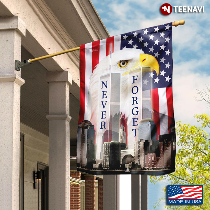 Patriot Day 911 Never Forget American Eagle V2 Garden Flag