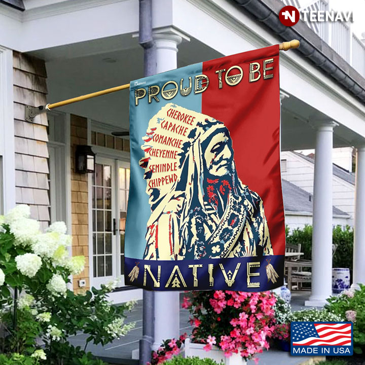 Proud To Be Native Garden Flag